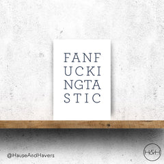 FANFUCKINGTASTIC CARD