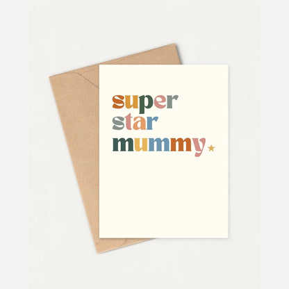 Superstar Mummy A6 greeting card printed on premium textured card with card catch sticker, blank inside