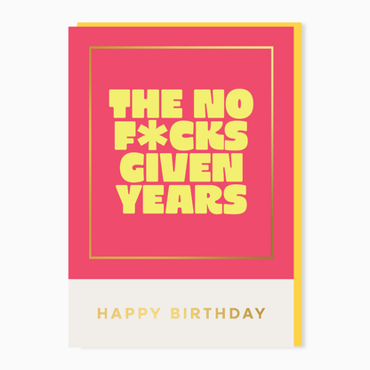 The No F*cks Given Years funny birthday card with bold typography and gold foil detail
