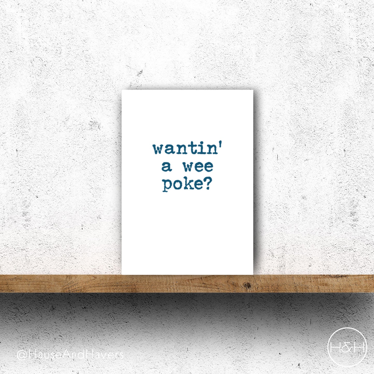 WANTIN' A WEE POKE