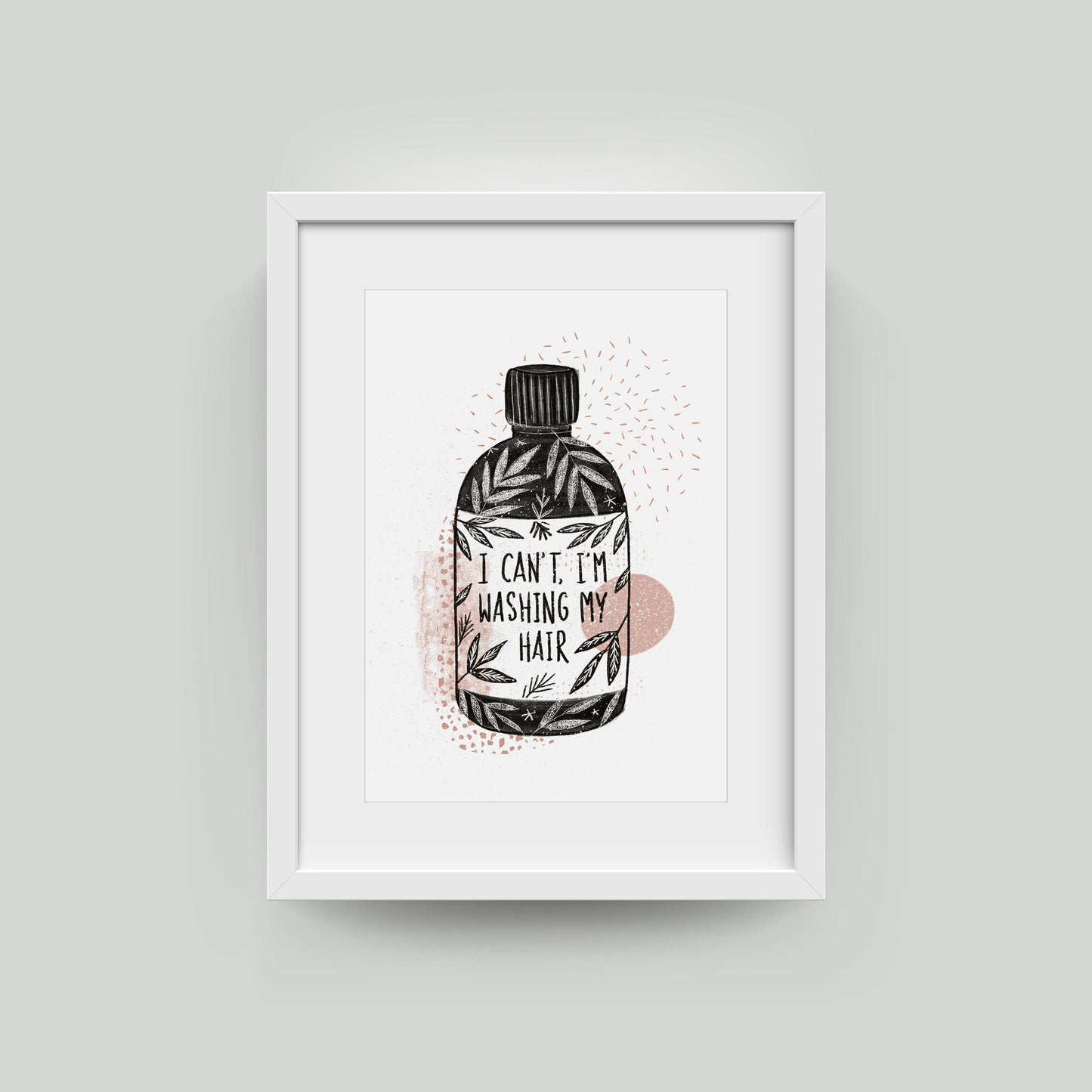 I Can’t I’m Washing My Hair A4 funny typographic wall art print on textured 300gsm card