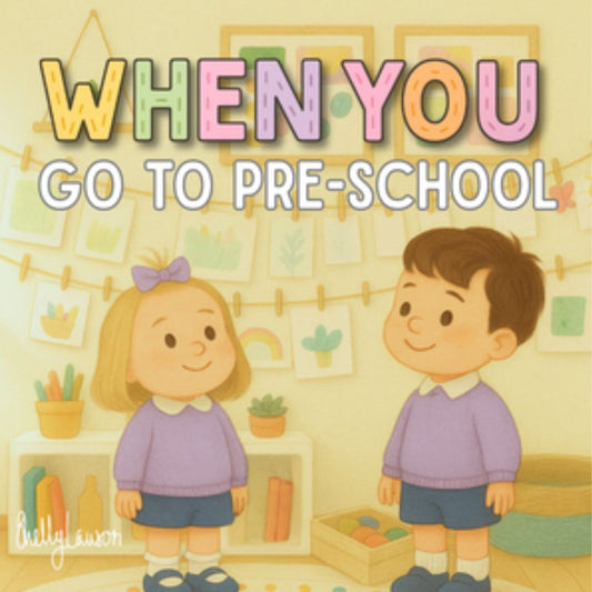 When You Go To Pre-School children’s book ages 2 to 4