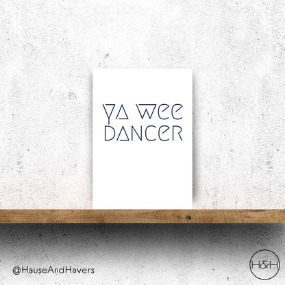 Alt Text (111 characters)
Ya Wee Dancer Blue Scottish greeting card designed and printed in Edinburgh