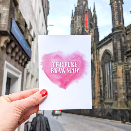 Ye’r Pure Braw Maw Scottish Mother’s Day greeting card printed in Edinburgh