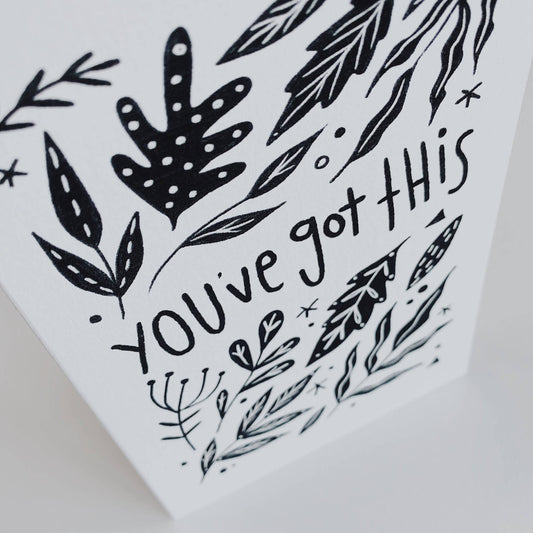 Juniper Press You've Got This black and white greeting card with floral patterns