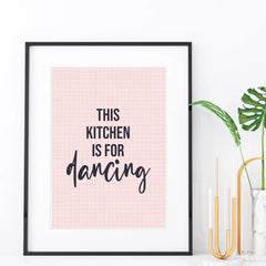 THIS KITCHEN IS FOR DANCING - A3 PRINT