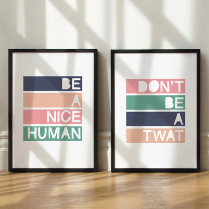 BE A NICE HUMAN - A4 PRINT