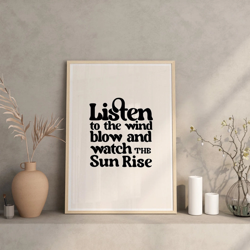 LISTEN TO THE WIND BLOW - A3 PRINT