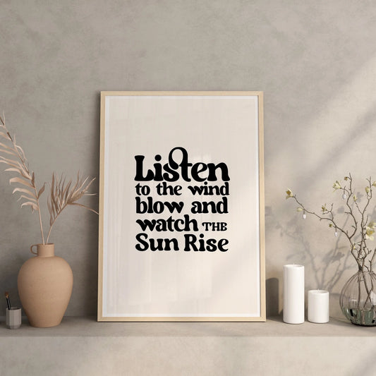 LISTEN TO THE WIND BLOW - A3 PRINT