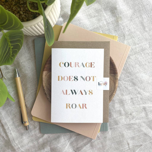 COURAGE DOES NOT ALWAYS ROAR CARD